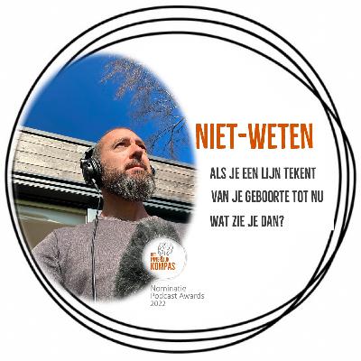 Niet-weten: als je een lijn tekent van je geboorte tot nu...