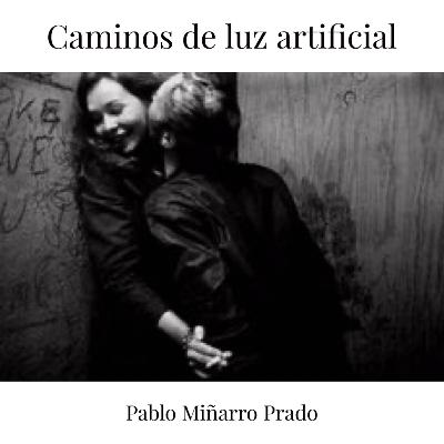 CAMINOS DE LUZ ARTIFICIAL - VII. con la lucidez atroz del insomnio