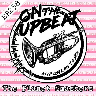 The Planet Smashers (EP.258)
