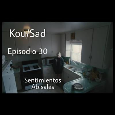 Transmisión E30: Sentimientos Abisales Transmisión E30: Sentimientos Abisales