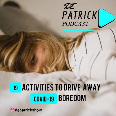 19 activities that will definitely drive away covid-19 boredom