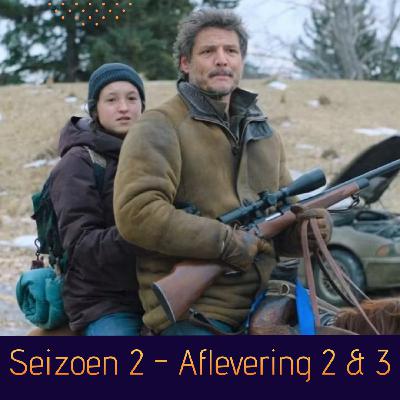 The Last Of Us | Seizoen 2 Aflevering 2 & 3