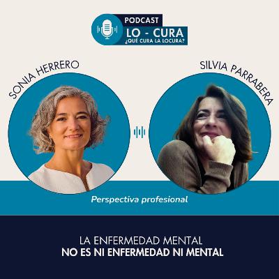 La enfermedad mental no es ni enfermedad ni mental