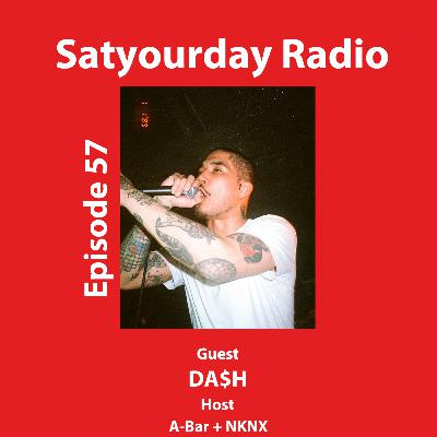 Episode 57 with Da$h