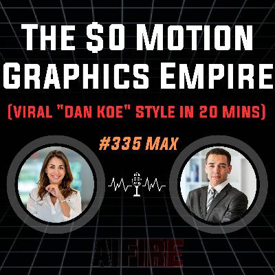 #335 Max: The $0 Motion Graphics Empire (Viral "Dan Koe" Style in 20 Mins)
