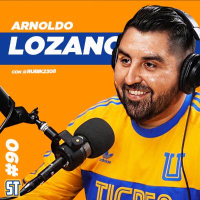 Arnoldo Lozano. Solo Tigres #90 | La U Times Podcast