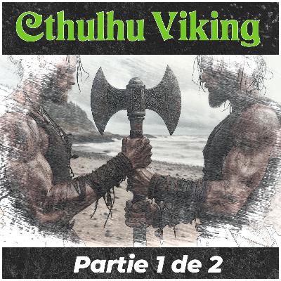 Cthulhu Viking - Un fils pour la mer. Un fils pour la terre (One Shot 1 de 2)