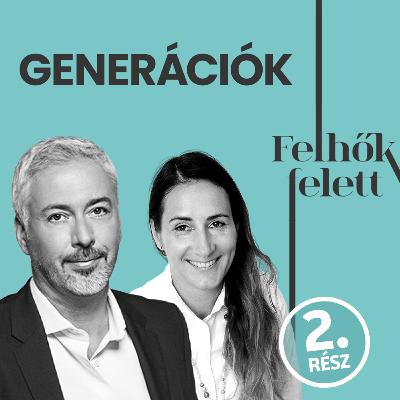 Generációk, szakadékok. 2. rész