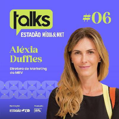 T01#06 Aléxia Duffles: 'Se manter relevante é desconstruir o que aprendeu' T01#06 Aléxia Duffles: 'Se manter relevante é desconstruir o que aprendeu'