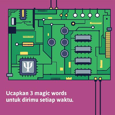 3. Ucapkan 3 magic words untuk kamu setiap waktu. 3. Ucapkan 3 magic words untuk kamu setiap waktu.