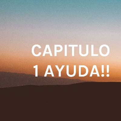 AYUDA capitulo 1