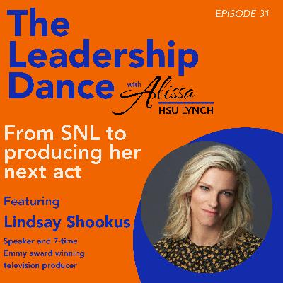 Ep. 31: From SNL to producing her next act, with Lindsay Shookus