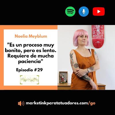 Episodio 29 - Noelia Meyblum