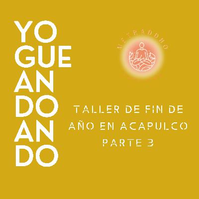 Taller de fin de año en Acapulco parte 3