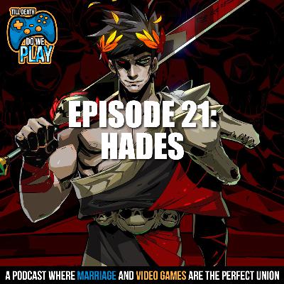 HADES - Till Death Do We Play: Ep. 21 HADES - Till Death Do We Play: Ep. 21
