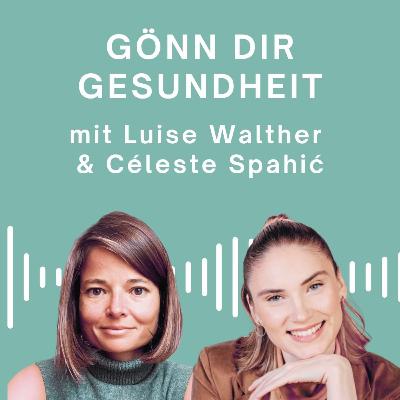 Gönn Dir Gesundheit – mit Céleste Spahić Gönn Dir Gesundheit – mit Céleste Spahić