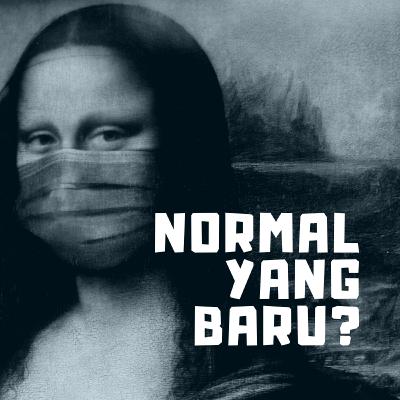 Episode 12 : Normal yang Baru?