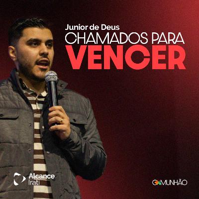 Chamados para Vencer - Junior de Deus Chamados para Vencer - Junior de Deus