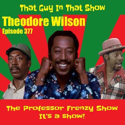 The Career of Theodore Wilson | From Good Times to TV Legend