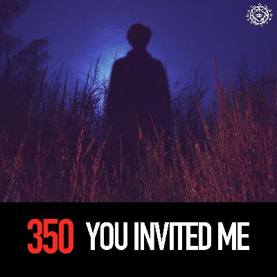 You Invited Me You Invited Me
