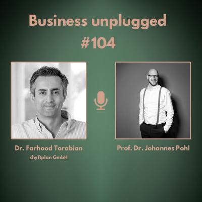 Dr. Farhood Torabian - New Work im Schichtbetrieb #104