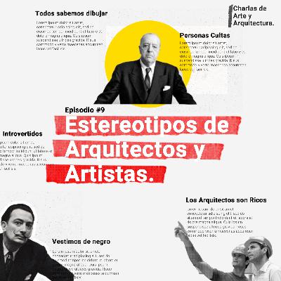 #9 Estereotipos de arquitectos y artistas #9 Estereotipos de arquitectos y artistas