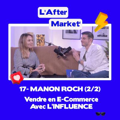 Vendre en E-Commerce Avec L’INFLUENCE 🕶 w/ Manon ROCH (2/2) Vendre en E-Commerce Avec L’INFLUENCE 🕶 w/ Manon ROCH (2/2)