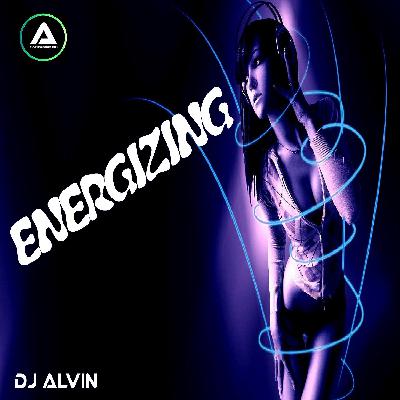 DJ Alvin - Energizing DJ Alvin - Energizing