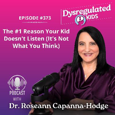 The #1 Reason Your Kid Doesn’t Listen (It’s Not What You Think) | Emotional Dysregulation | E373 The #1 Reason Your Kid Doesn’t Listen (It’s Not What You Think) | Emotional Dysregulation | E373