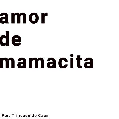 #006 - AMOR DE MAMACITA