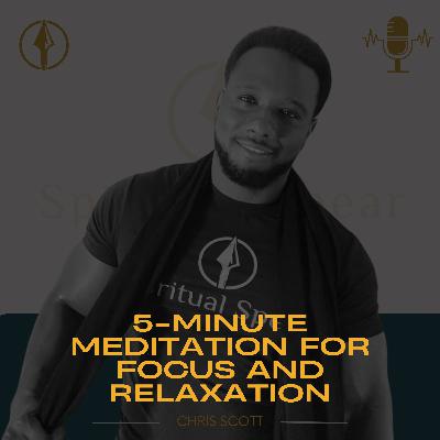 5-Minute Meditation for Focus and Relaxation