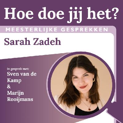'Hoe doe jij het?' met Sarah Zadeh