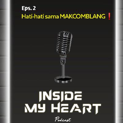 Hati-hati sama MAKCOMBLANG!