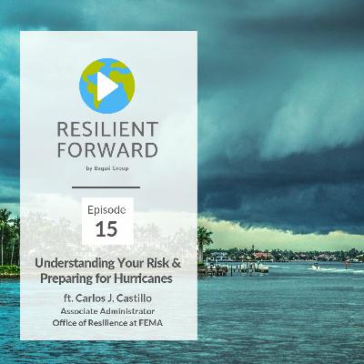 Understanding Your Risk & Preparing for Hurricanes ft Carlos J. Castillo Understanding Your Risk & Preparing for Hurricanes ft Carlos J. Castillo