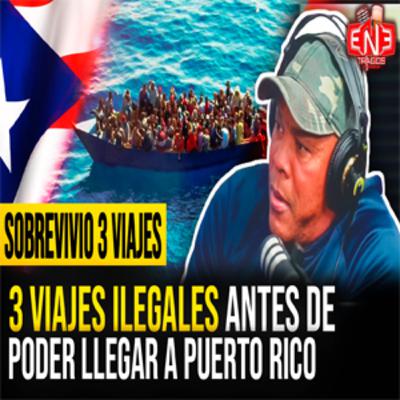 En3Tragos Episodio 34 - Sobreviviente de 3 Viajes en yola cuenta toda su historia