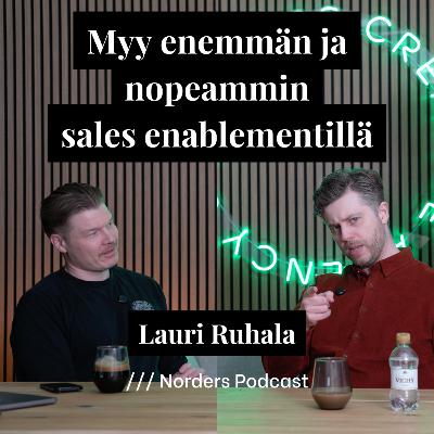 Myy enemmän ja nopeammin sales enablementillä w/ Lauri Ruhala