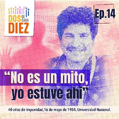 “No es un mito, yo estuve ahí”