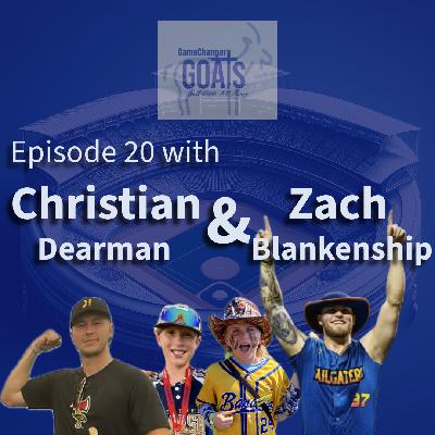 GOATs in the Making: Episode 20 with Zach "BamBam" Blankenship & Christian "Mr.Electrik" Dearman