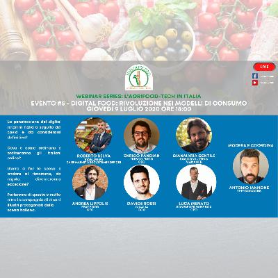 AGRIFOOD TECH IN ITALIA - EPISODIO#5 - DIGITAL FOOD: RIVOLUZIONE NEI MODELLI DI CONSUMO