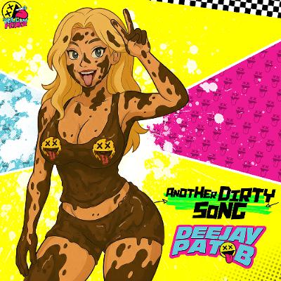 Pat B - Another Dirty Song [YELLOWFEVER111]