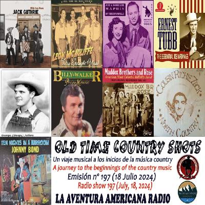 197- Old Time Country Shots (18 Julio 2024)