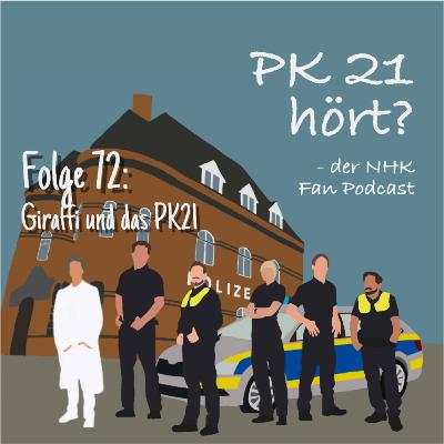 #72 Giraffi und das PK 21
