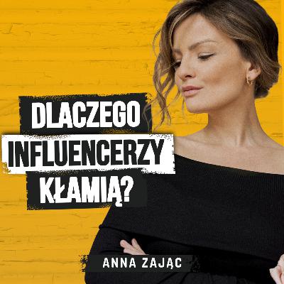 Autentyczność vs. Zysk - Jak influencerzy balansują między prawdą a biznesem. Anna Zając
