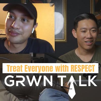 TREAT EVERYONE WITH RESPECT | Grwn Talk with Andrew Ton | Episode 6 feat. Sean Salvino TREAT EVERYONE WITH RESPECT | Grwn Talk with Andrew Ton | Episode 6 feat. Sean Salvino