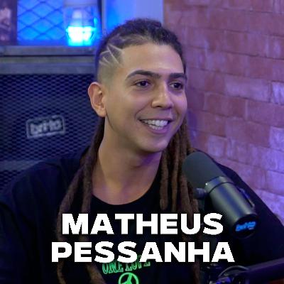 MATHEUS PESSANHA - Brito Podcast #256