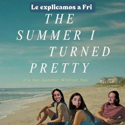 Ep. 188: The Summer I Turned Pretty explained (en español)