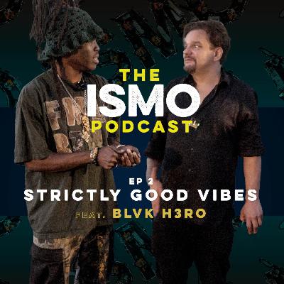 Strictly Good Vibes with BLVK H3RO