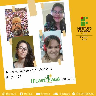 IFCASTTAUÁ EM CASA 04 PANDEMIA E O MEIO AMBIENTE IFCASTTAUÁ EM CASA 04 PANDEMIA E O MEIO AMBIENTE