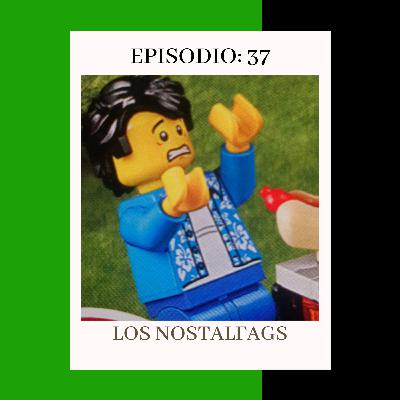 Episodio 37: Los Nostalfags