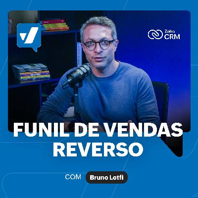 #62 - Funil de Vendas Reverso: como planejar 2026 com previsibilidade e escala, com Bruno Lotfi (Sólides) #62 - Funil de Vendas Reverso: como planejar 2026 com previsibilidade e escala, com Bruno Lotfi (Sólides)